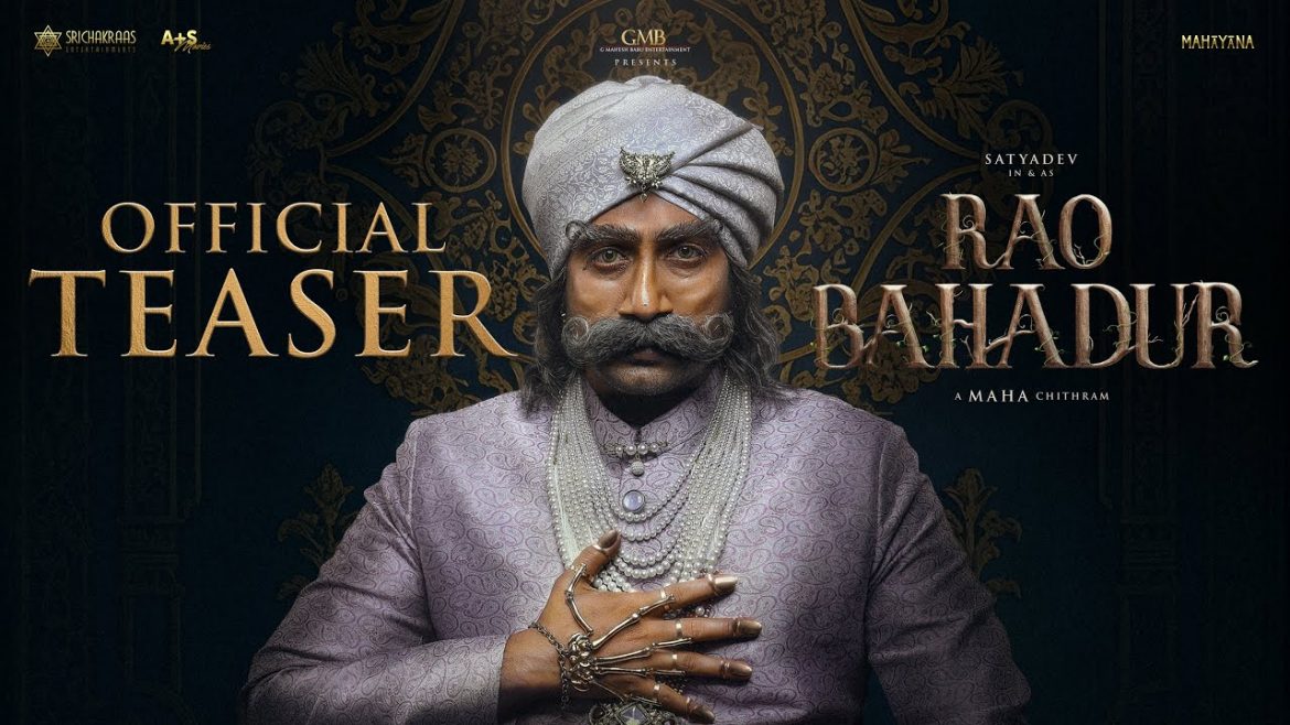 Rao Bahadur | Teaser | Satya Dev | Venkatesh Maha | GMB | SriChakraas | A+S | Summer 2026.